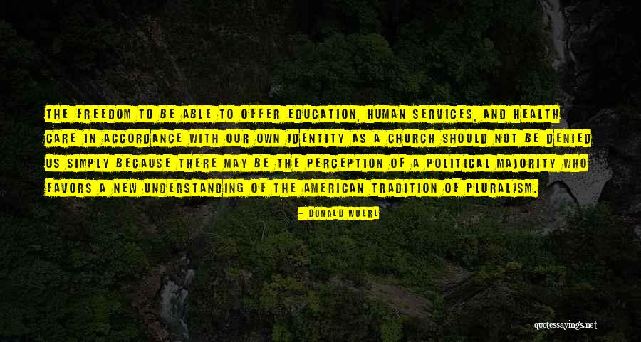 Understanding Freedom Quotes By Donald Wuerl Understanding Freedom Quotes By Donald Wuerl