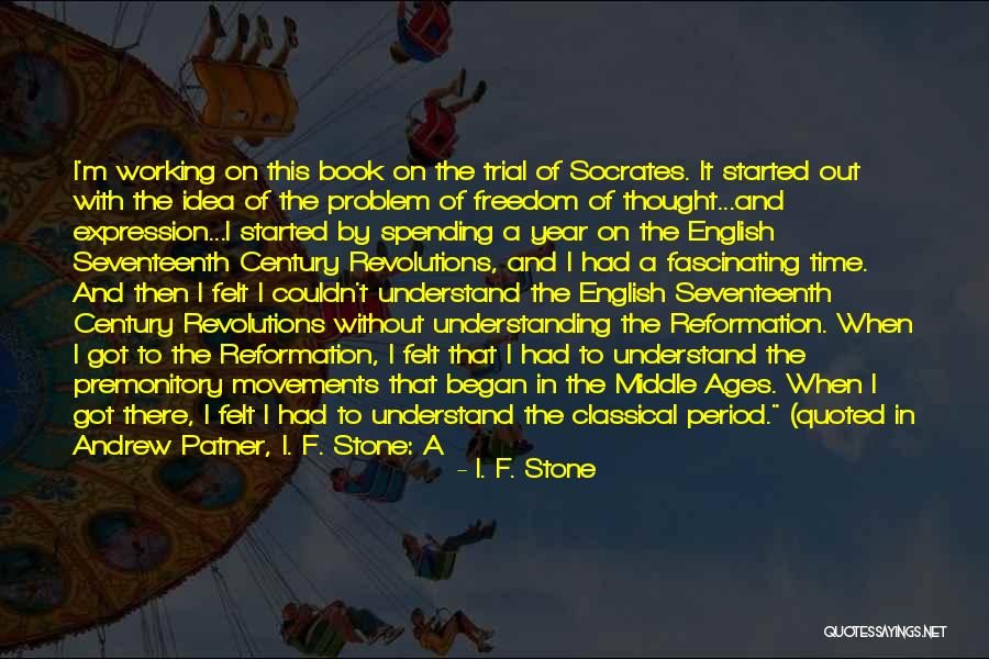 Understanding Freedom Quotes By I. F. Stone Understanding Freedom Quotes By I. F. Stone