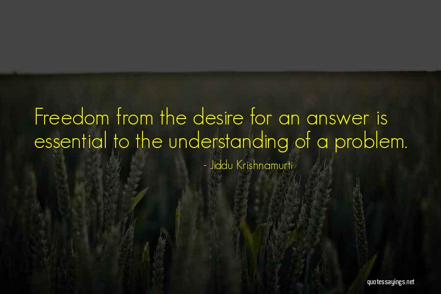 Understanding Freedom Quotes By Jiddu Krishnamurti Understanding Freedom Quotes By Jiddu Krishnamurti