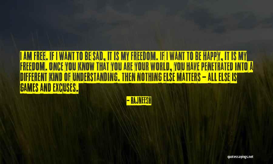Understanding Freedom Quotes By Rajneesh Understanding Freedom Quotes By Rajneesh