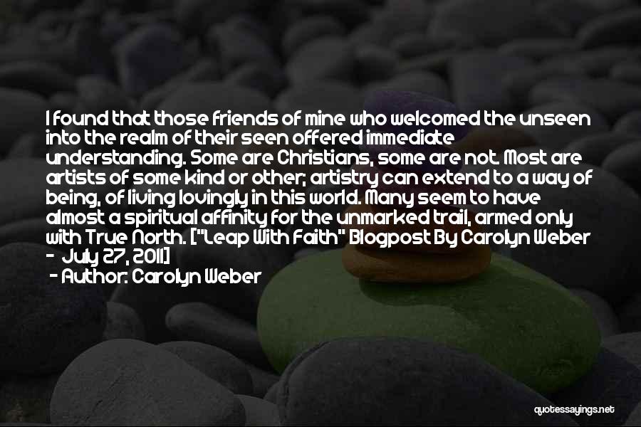 Understanding Friends Quotes By Carolyn Weber