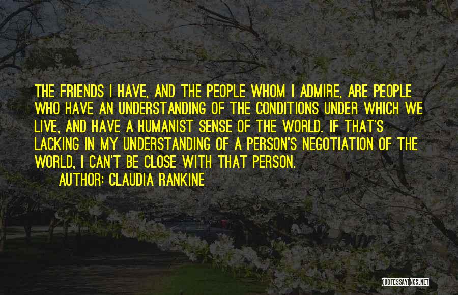Understanding Friends Quotes By Claudia Rankine