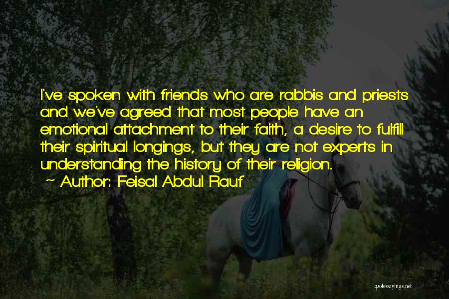 Understanding Friends Quotes By Feisal Abdul Rauf
