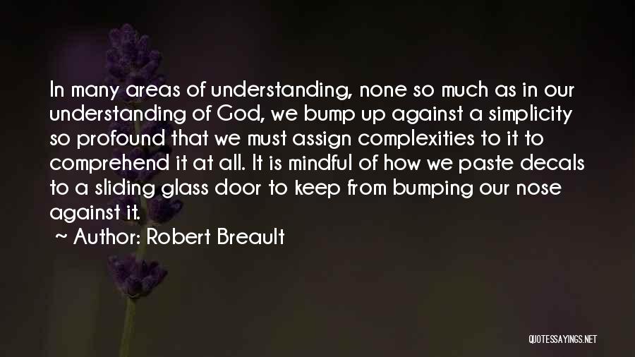 Understanding God Quotes By Robert Breault