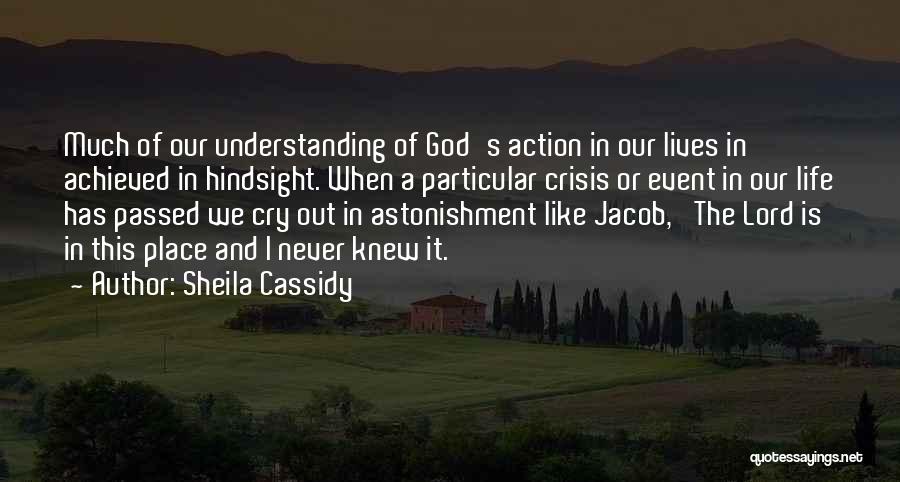 Understanding God Quotes By Sheila Cassidy