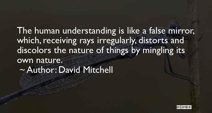 Understanding Human Nature Quotes By David Mitchell