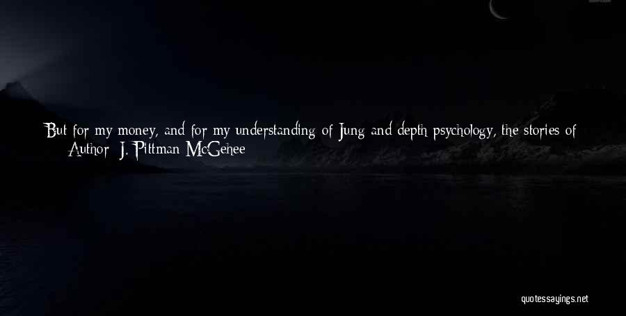 Understanding Human Nature Quotes By J. Pittman McGehee