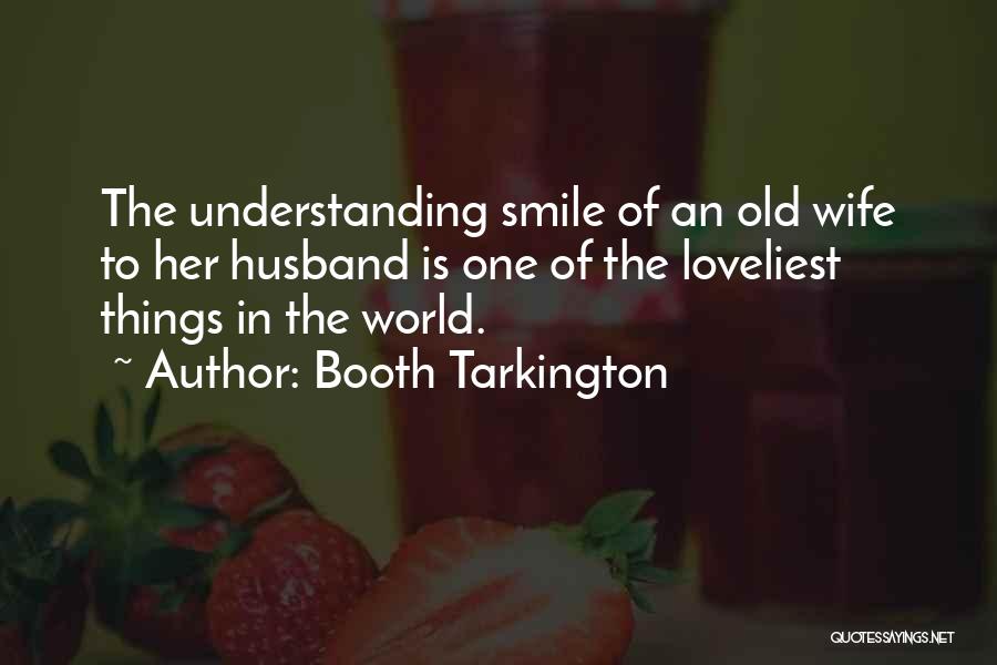 Understanding Husband And Wife Quotes By Booth Tarkington