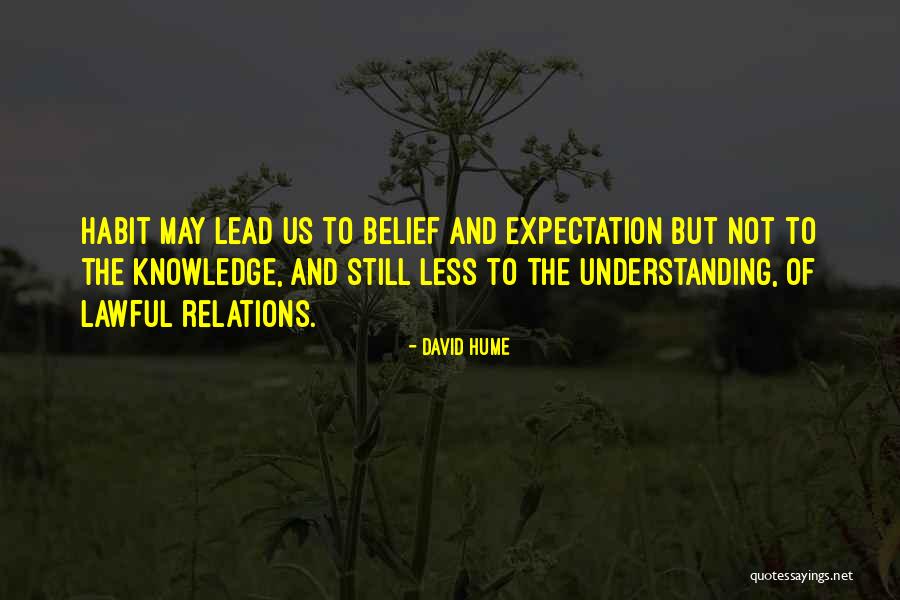Understanding Knowledge Quotes By David Hume