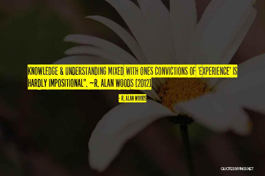 Understanding Knowledge Quotes By R. Alan Woods
