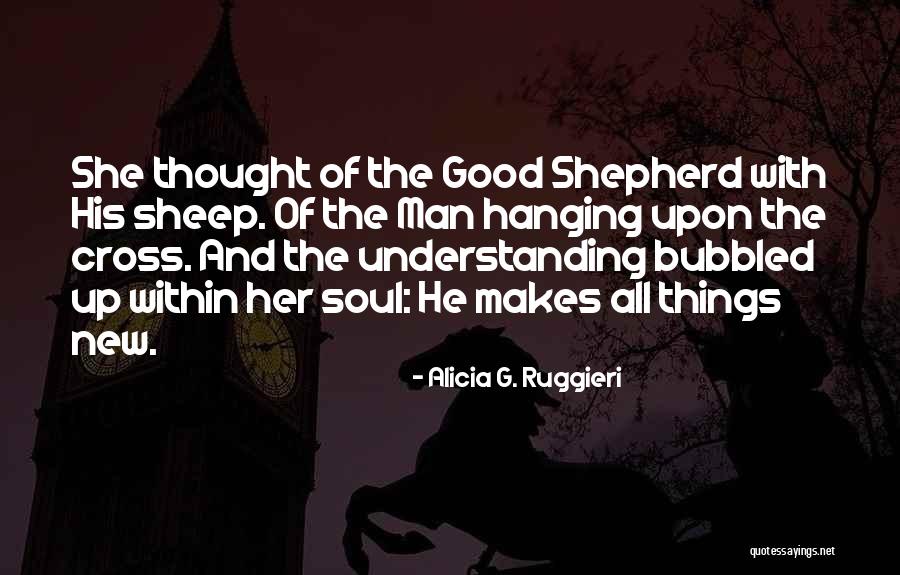 Understanding Life And Love Quotes By Alicia G. Ruggieri