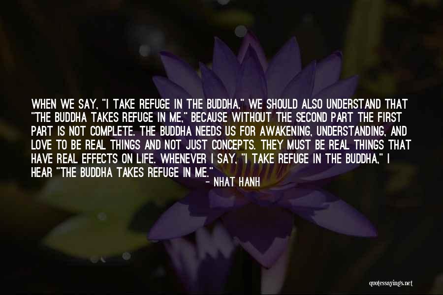 Understanding Life And Love Quotes By Nhat Hanh