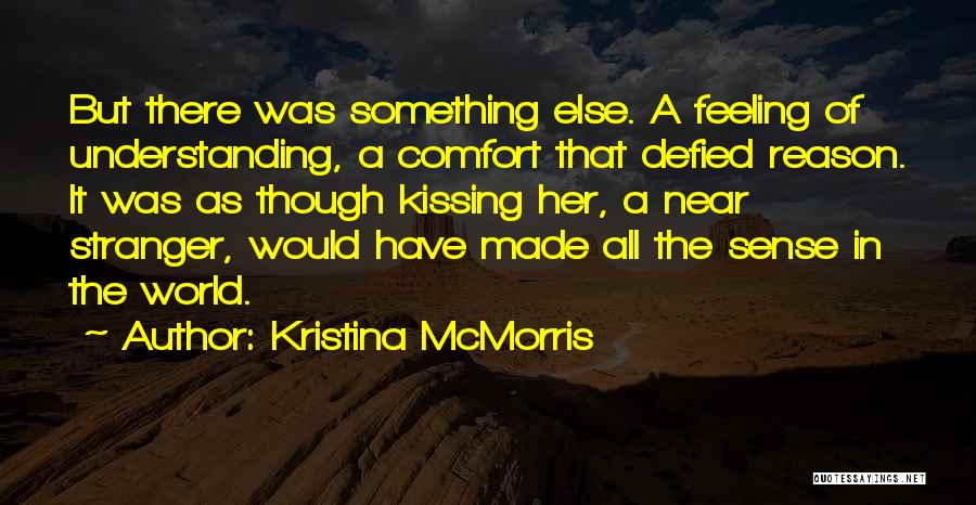 Understanding Love Quotes By Kristina McMorris