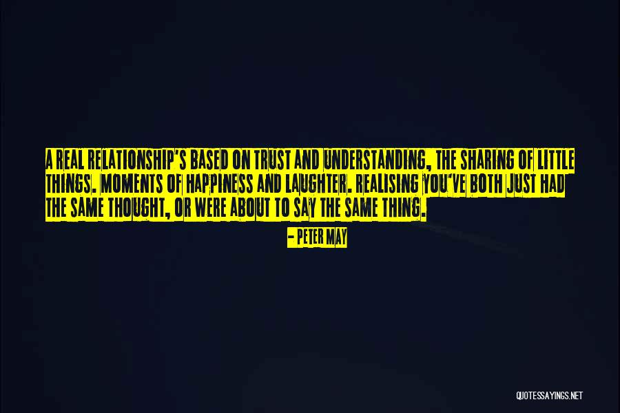 Understanding Love Relationship Quotes By Peter May Understanding Love Relationship Quotes By Peter May