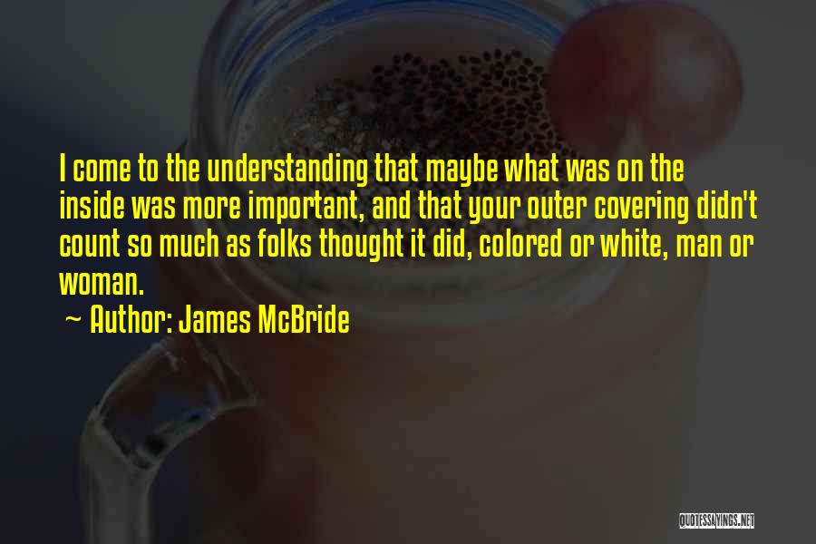 Understanding Man Quotes By James McBride