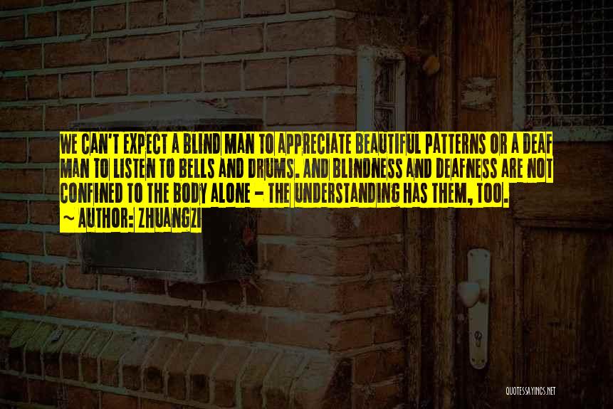 Understanding Man Quotes By Zhuangzi