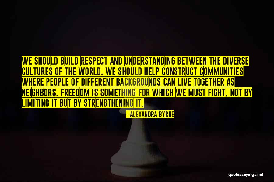 Understanding Other Cultures Quotes By Alexandra Byrne Understanding Other Cultures Quotes By Alexandra Byrne