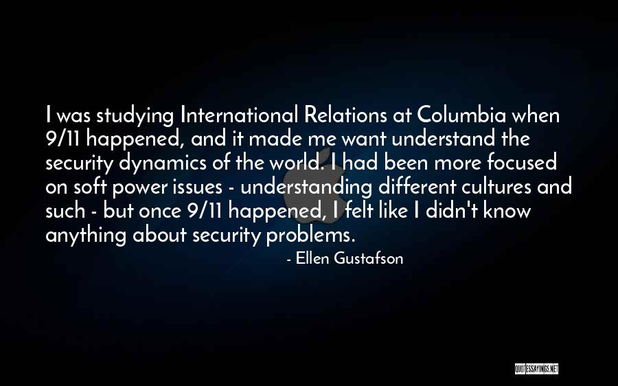 Understanding Other Cultures Quotes By Ellen Gustafson Understanding Other Cultures Quotes By Ellen Gustafson