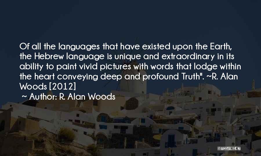 Understanding Other Languages Quotes By R. Alan Woods