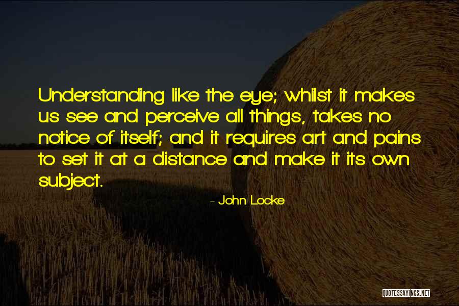 Understanding Others Pain Quotes By John Locke