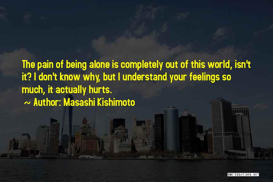 Understanding Others Pain Quotes By Masashi Kishimoto