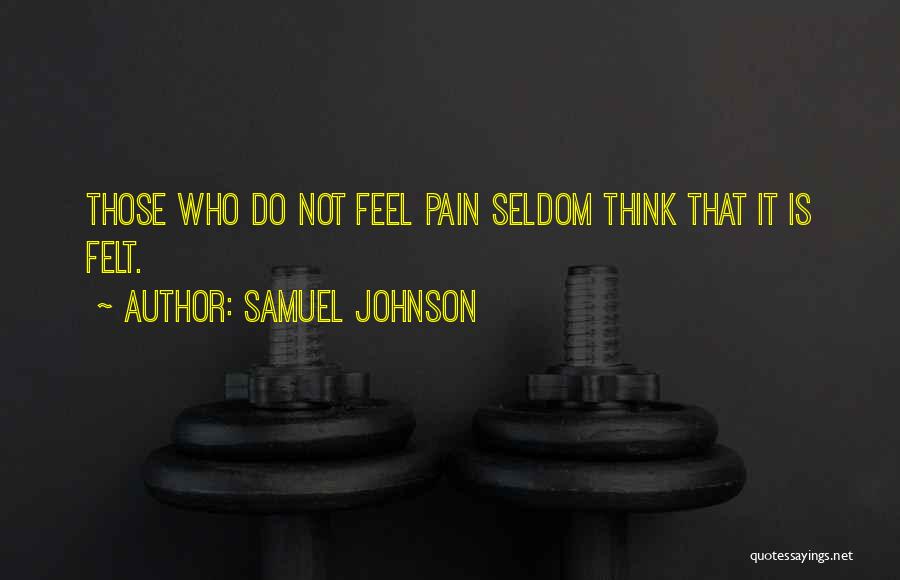 Understanding Others Pain Quotes By Samuel Johnson