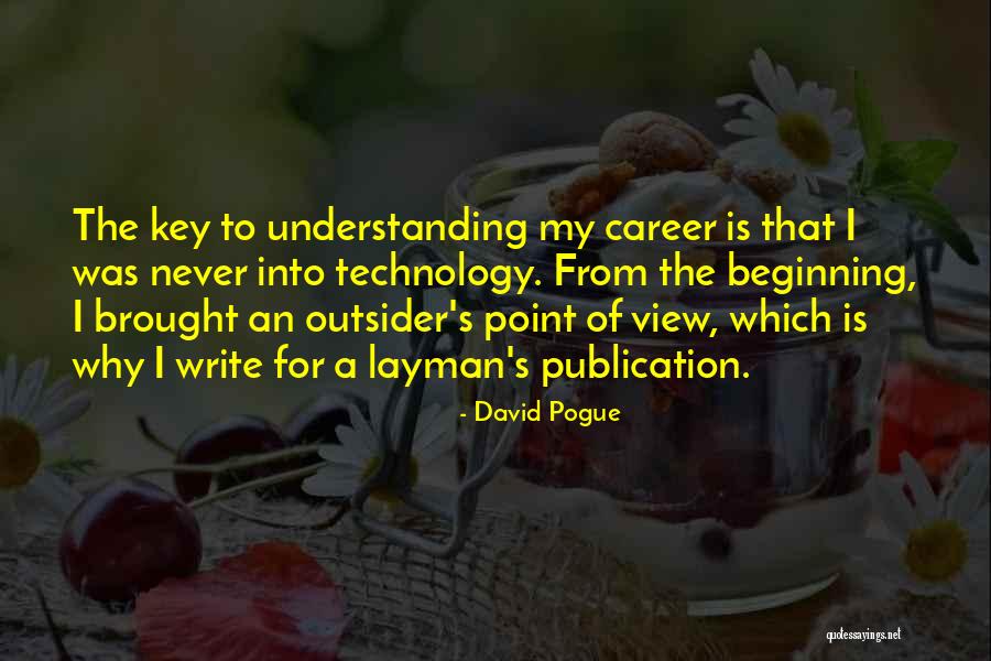 Understanding Others Point Of View Quotes By David Pogue Understanding Others Point Of View Quotes By David Pogue