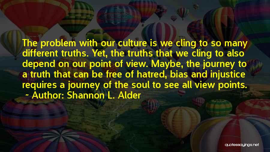 Understanding Others Point Of View Quotes By Shannon L. Alder
