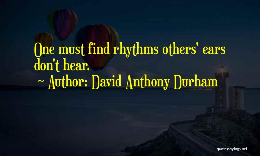 Understanding Others Quotes By David Anthony Durham