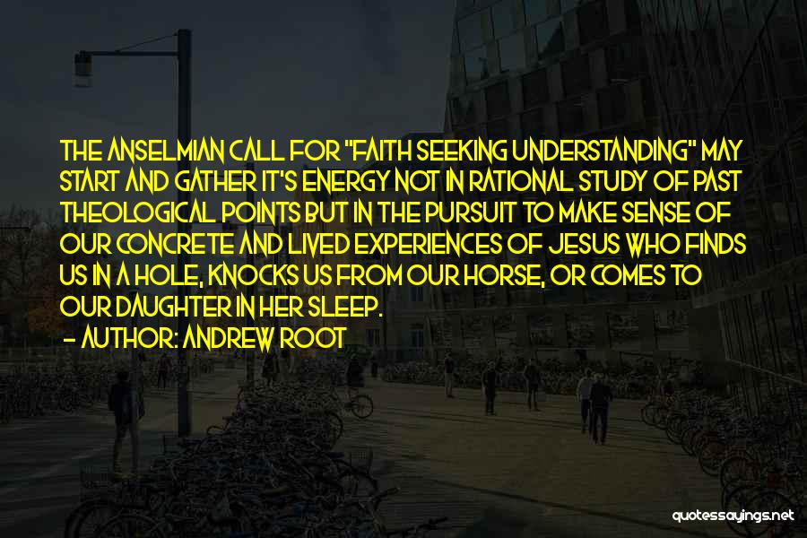 Understanding Our Past Quotes By Andrew Root