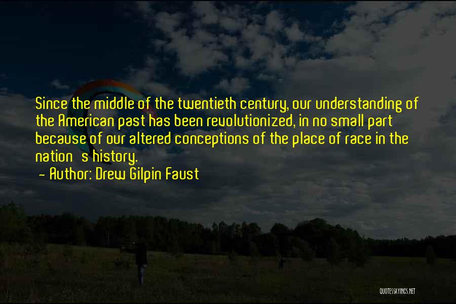 Understanding Our Past Quotes By Drew Gilpin Faust