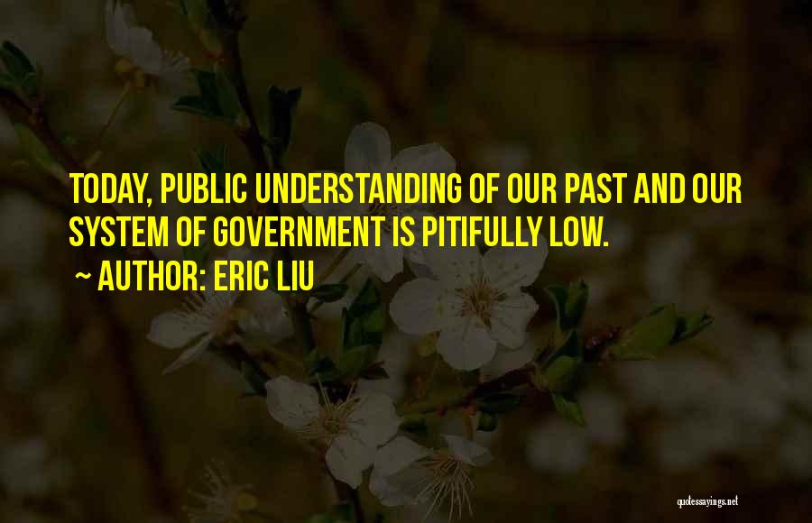 Understanding Our Past Quotes By Eric Liu