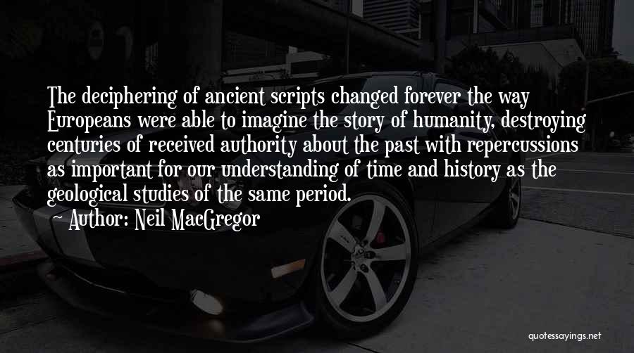Understanding Our Past Quotes By Neil MacGregor