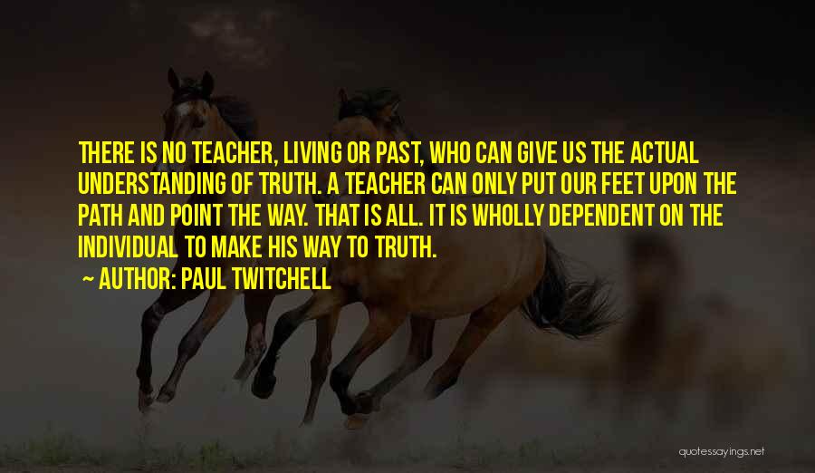 Understanding Our Past Quotes By Paul Twitchell