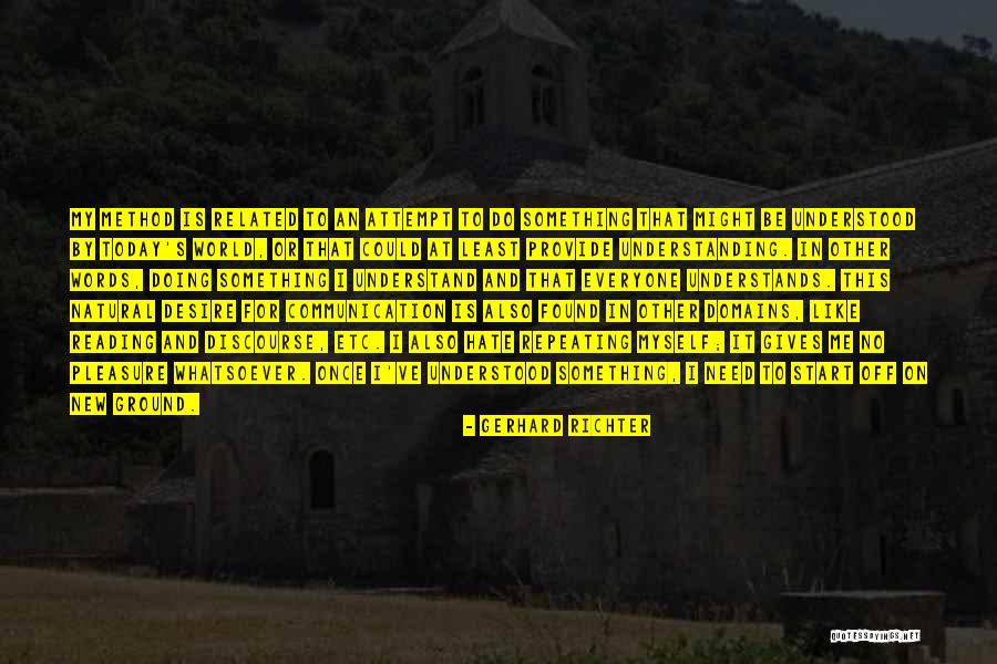 Understanding Reading Quotes By Gerhard Richter Understanding Reading Quotes By Gerhard Richter