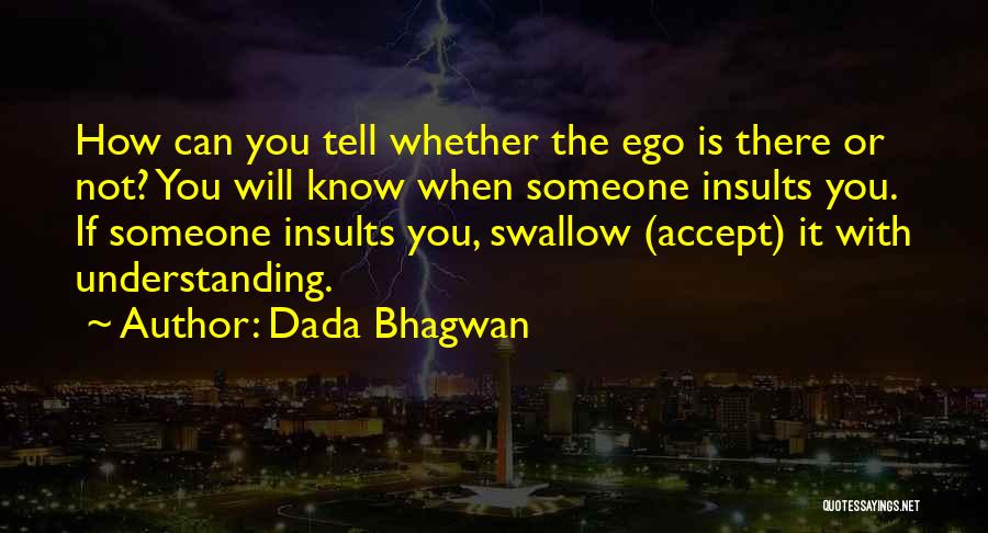 Understanding Someone Quotes By Dada Bhagwan