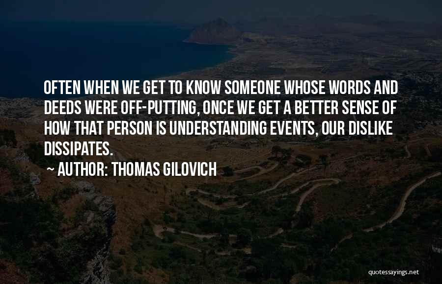 Understanding Someone Quotes By Thomas Gilovich