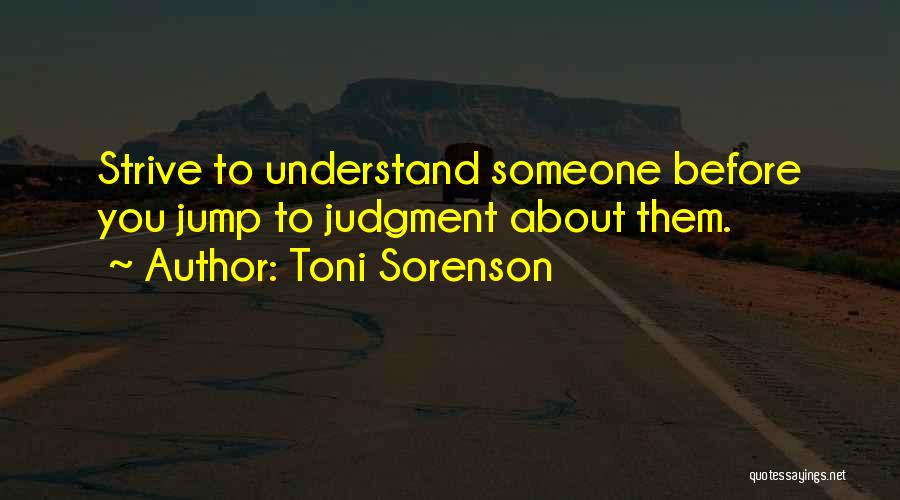 Understanding Someone Quotes By Toni Sorenson