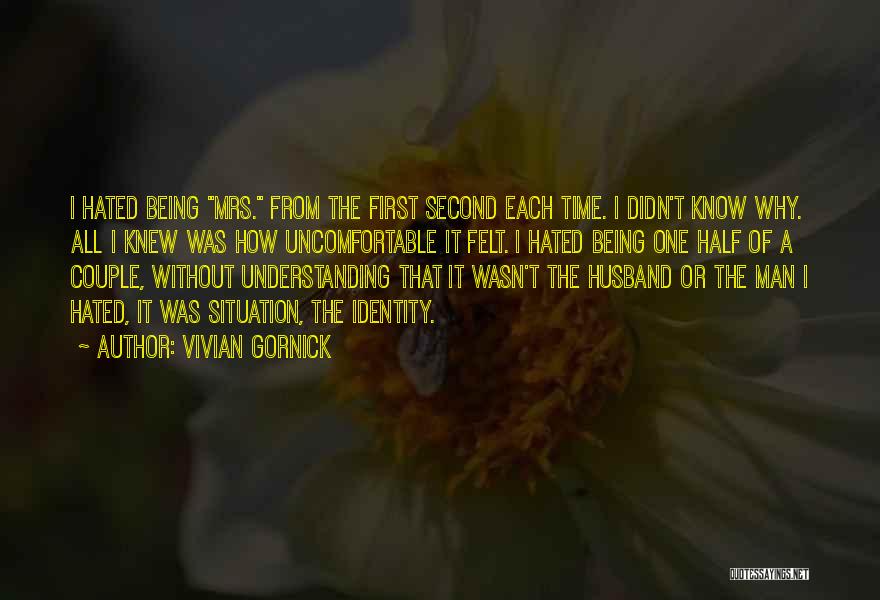 Understanding Someone's Situation Quotes By Vivian Gornick