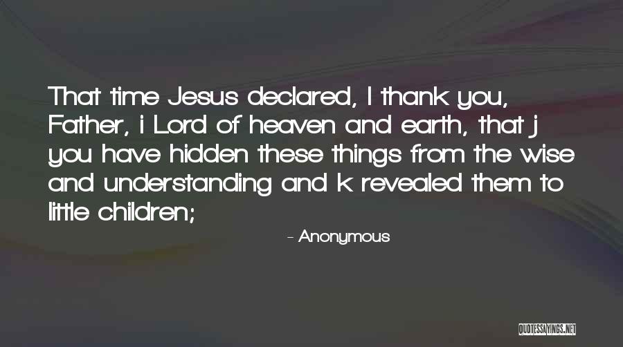 Understanding That Jesus Quotes By Anonymous Understanding That Jesus Quotes By Anonymous