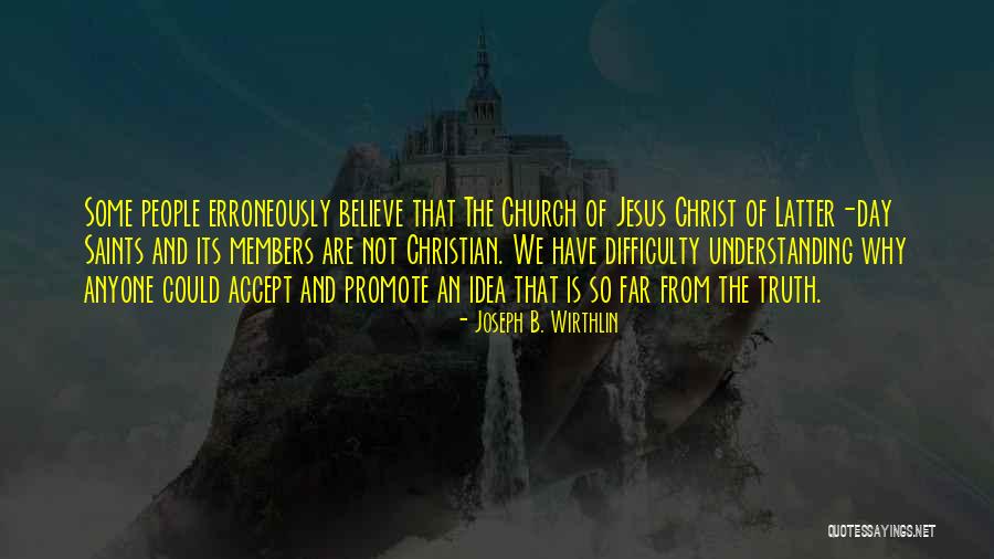 Understanding That Jesus Quotes By Joseph B. Wirthlin Understanding That Jesus Quotes By Joseph B. Wirthlin