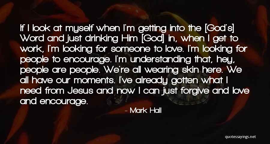 Understanding That Jesus Quotes By Mark Hall Understanding That Jesus Quotes By Mark Hall