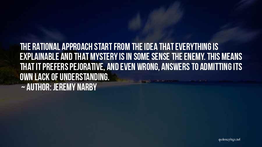 Understanding The Enemy Quotes By Jeremy Narby