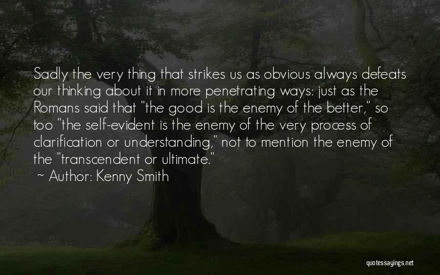 Understanding The Enemy Quotes By Kenny Smith