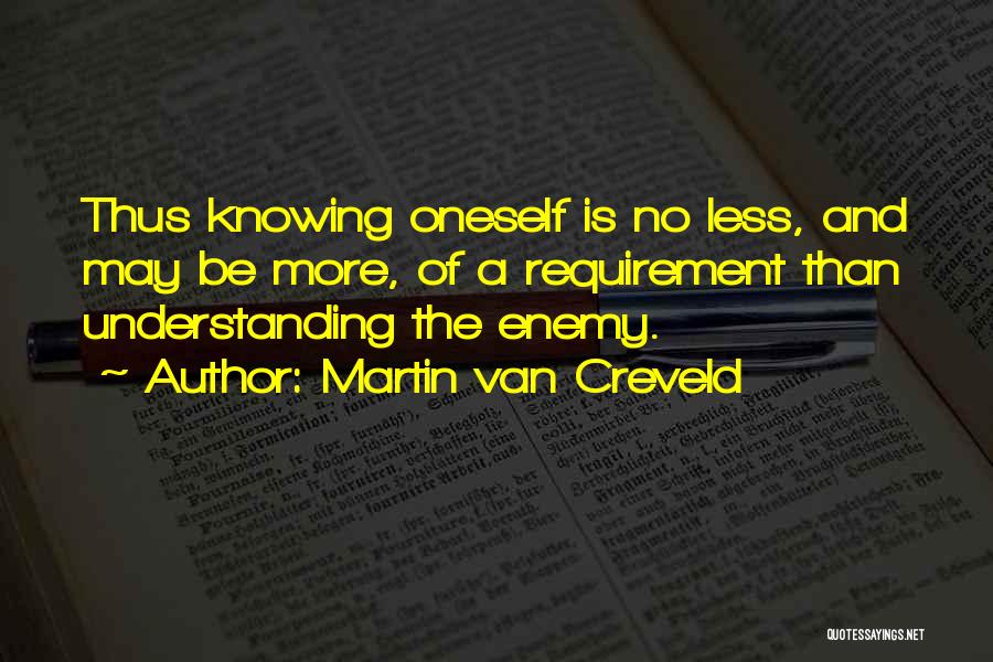 Understanding The Enemy Quotes By Martin Van Creveld