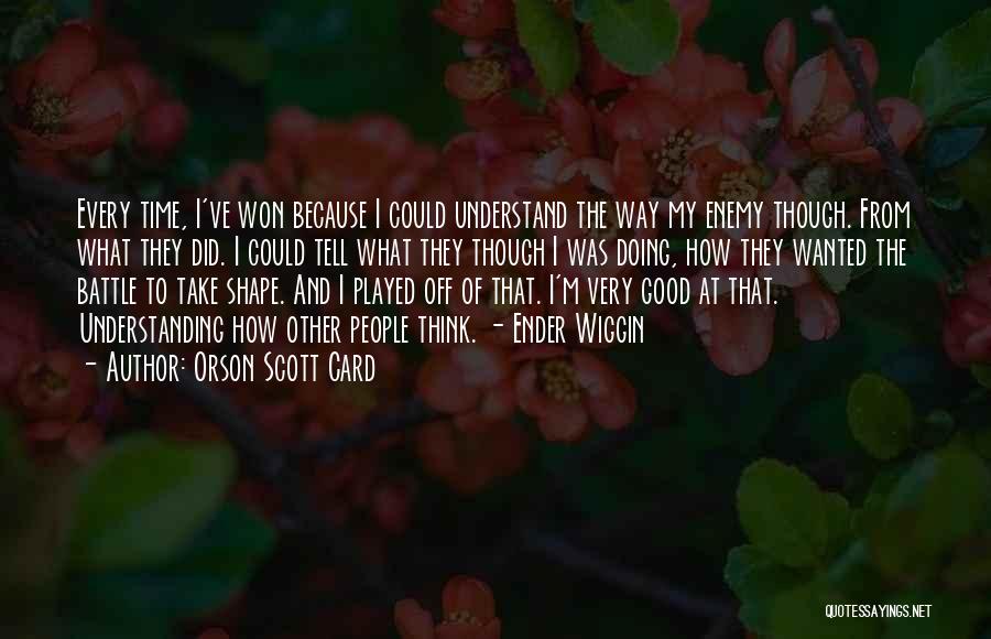 Understanding The Enemy Quotes By Orson Scott Card