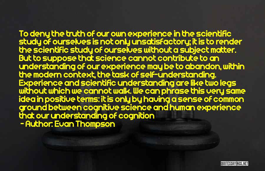 Understanding The Human Mind Quotes By Evan Thompson
