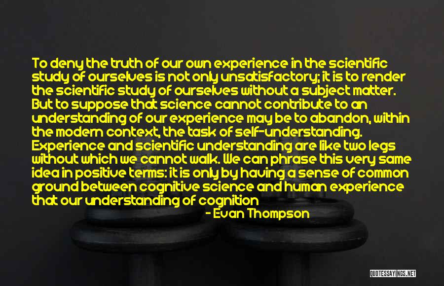 Understanding The Human Mind Quotes By Evan Thompson