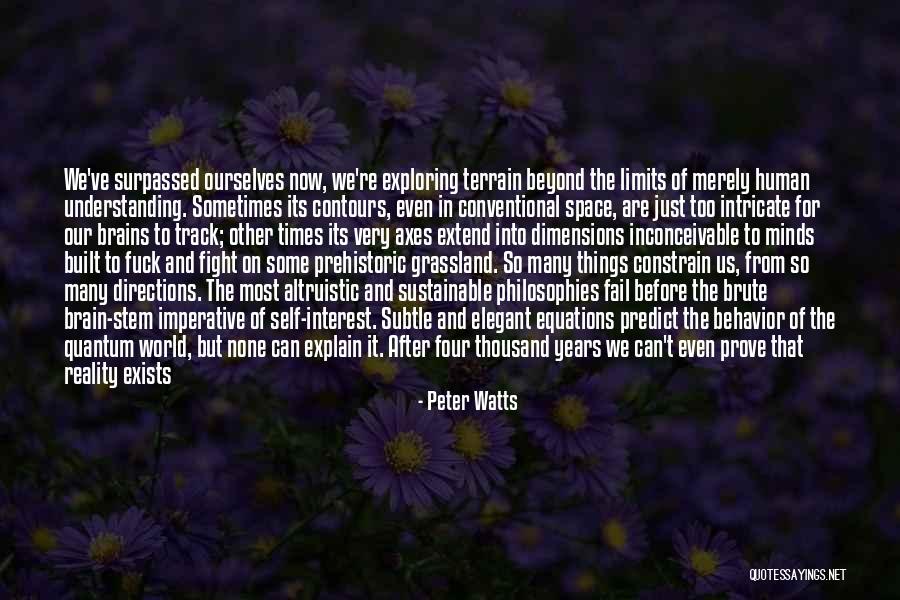 Understanding The Human Mind Quotes By Peter Watts