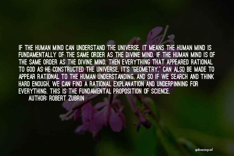 Understanding The Human Mind Quotes By Robert Zubrin